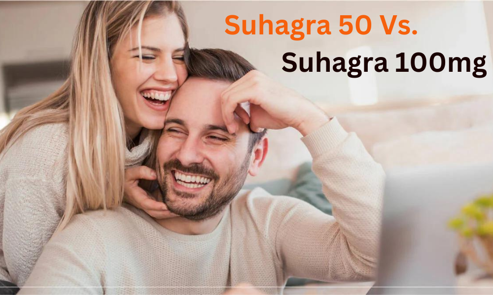 Suhagra 50 and Suhagra 100mg
